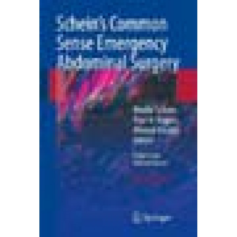Schein's Common Sense Emergency Abdominal Surgery
